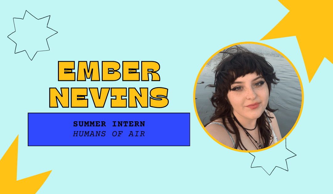 Humans of AIR: Ember Nevins