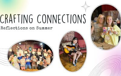 Crafting Connections: Reflections on Summer