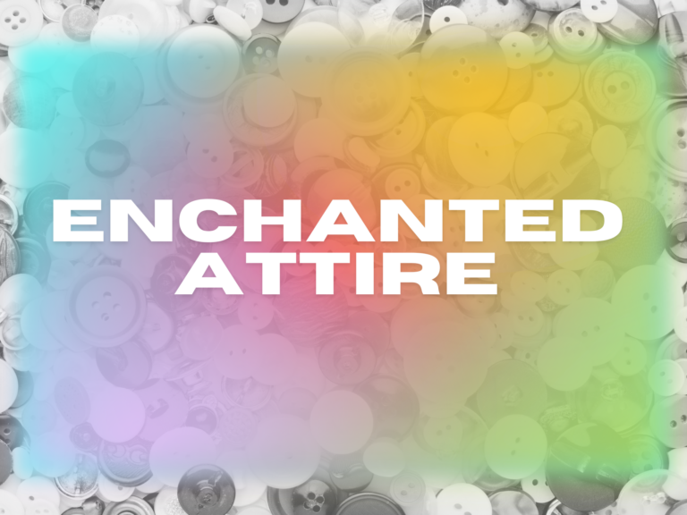 Enchanted Attire